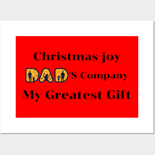 Christmas joy Dad's company, my greatest gift Posters and Art